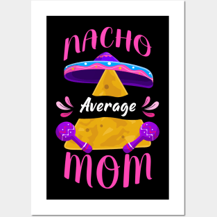 Nacho Average Mom Cinco de Mayo Posters and Art
